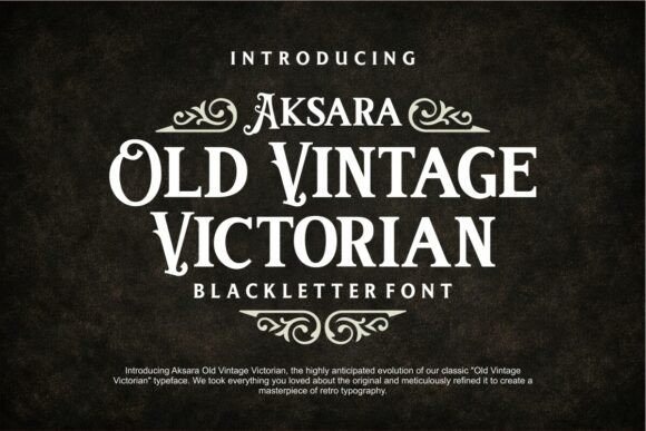 Aksara Old Vintage Victorian: Bridging Historical Charm and Modern Design