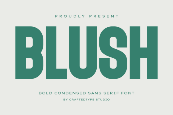 Blush: The Bold Condensed Sans Serif for Impactful Design