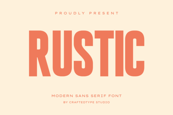 Rustic: The Modern Sans Serif for Bold, High-Impact Designs