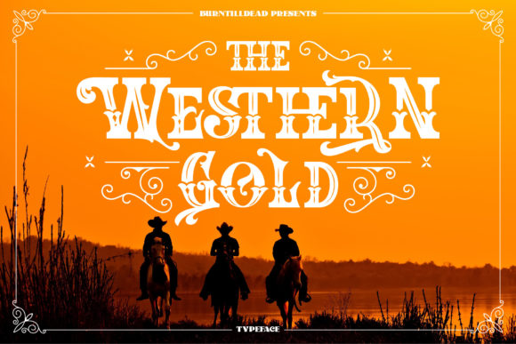 The Western Gold: A Bold Display Typeface for Strong Visuals
